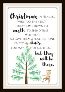 christmas in heaven free printable, christmas in heaven, free printable, printable, christmas, heaven, christmas tradition, family one in heaven at christmas, loved one in heaven during the holidays, you may not see them but they will be there, chair