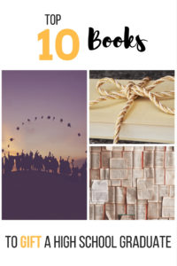 top 10 books to gift a high school graduate, graduate, high school, graduation, high school graduation, gift for high school graduate, gift for graduate, graduation gift, book for graduate, gift idea for graduate, graduating from high school gift
