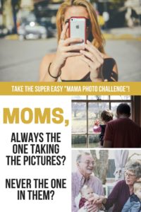 new mom advice, tips for moms, new mom, what to know as a new mom, a plea to moms, moms in photos, mom challenge, get moms in photos, always the one taking the photos, how to get in more photos, never in photos, photos with mom, mom photos, candid photos with mom, mom selfies